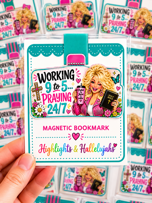 Working 9 to 5… Praying 24/7 Magnetic Bookmark